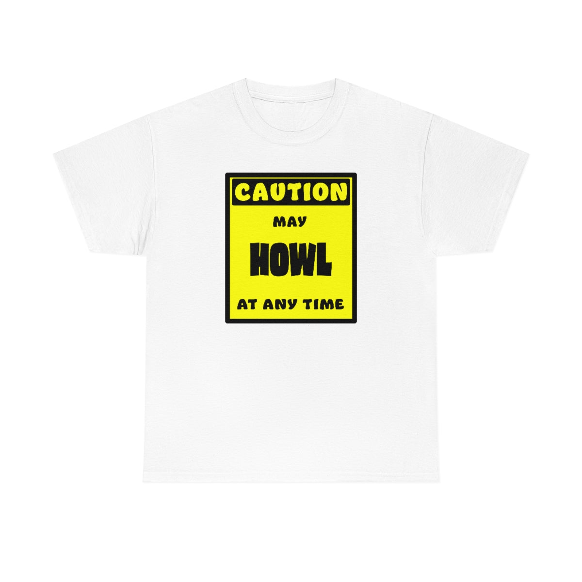 CAUTION! May HOWL at any time! - T-Shirt T-Shirt AFLT-Whootorca White S 