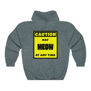 CAUTION! May MEOW at any time! - Hoodie Hoodie AFLT-Whootorca Dark Heather S 