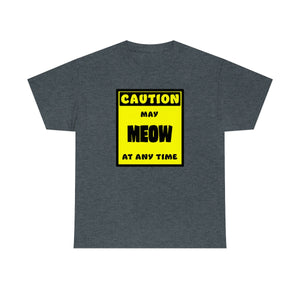 CAUTION! May MEOW at any time! - T-Shirt T-Shirt AFLT-Whootorca Dark Heather S 
