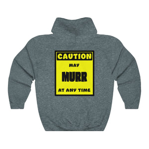 CAUTION! May MURR at any time! - Hoodie Hoodie AFLT-Whootorca Dark Heather S 