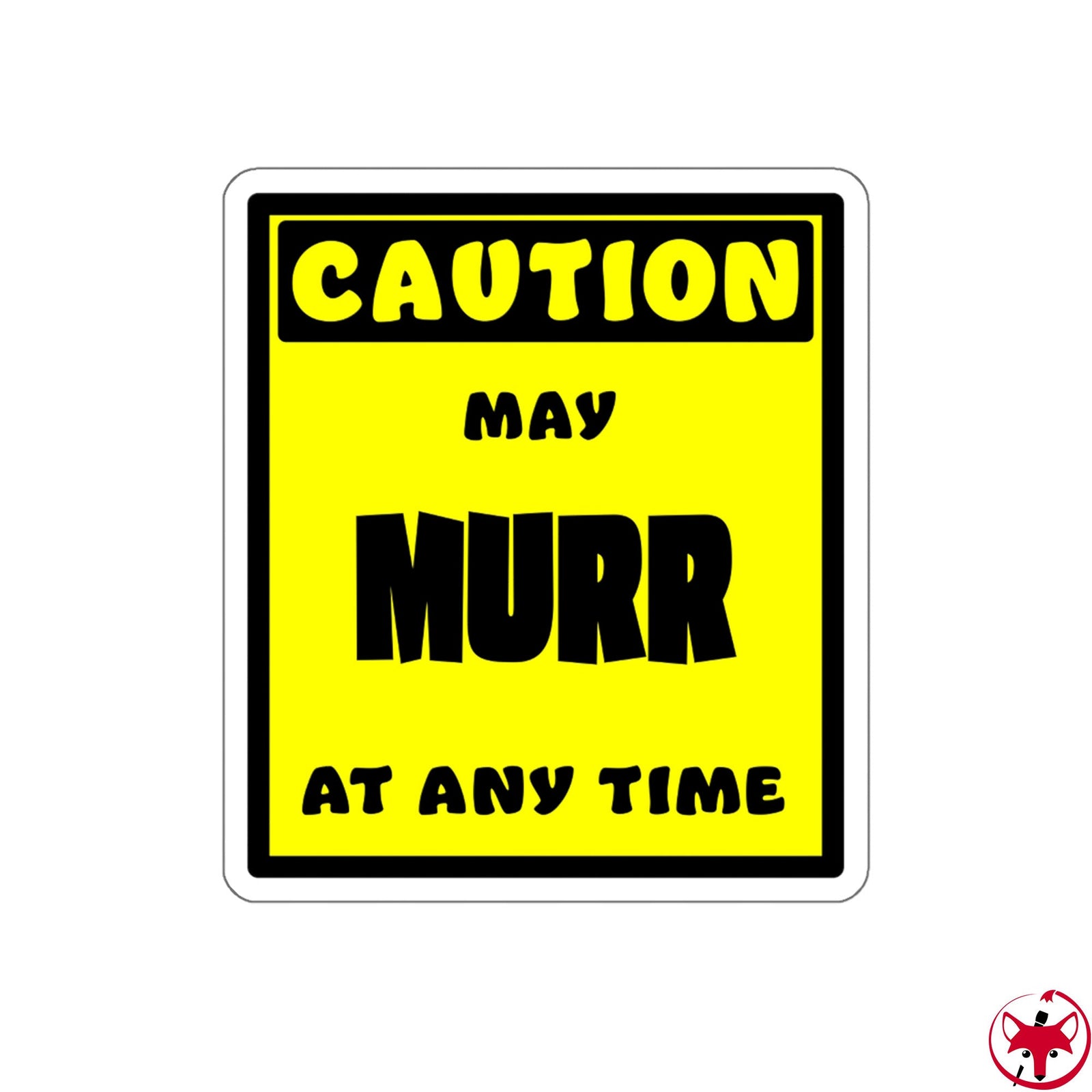 CAUTION! May MURR at any time! - Sticker Sticker AFLT-Whootorca 