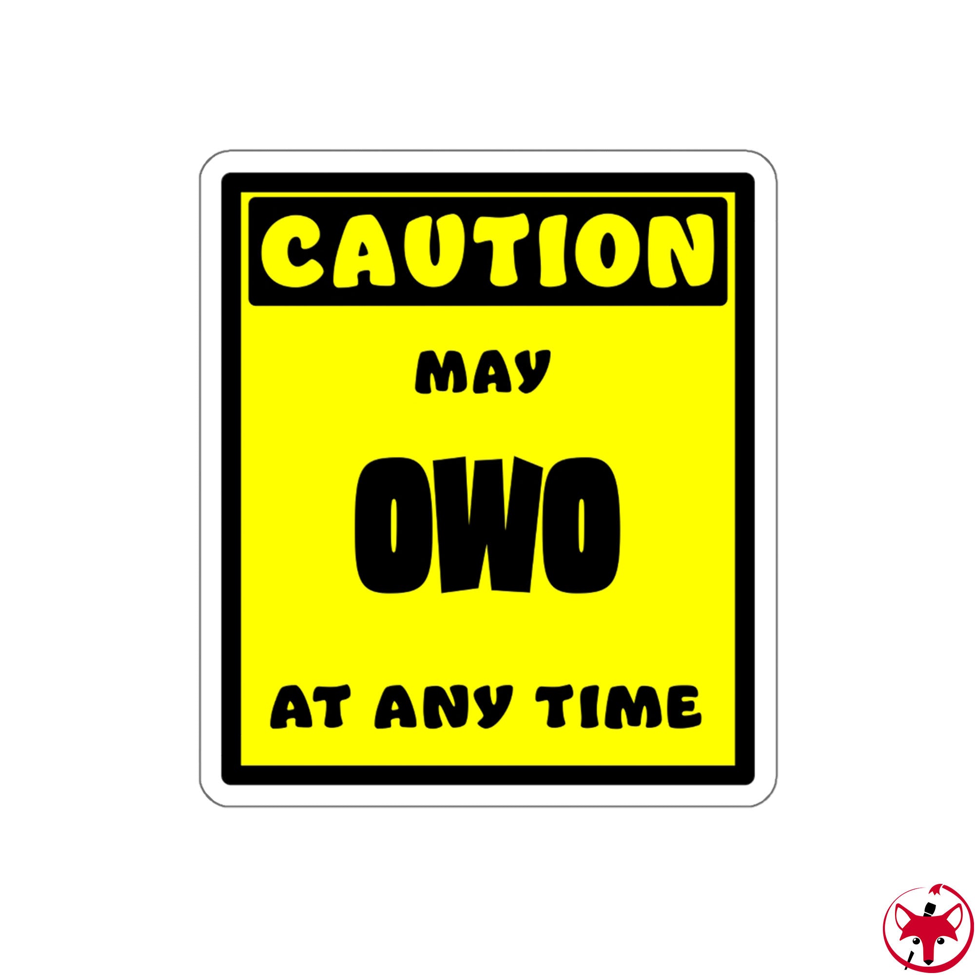 CAUTION! May OWO at any time! - Sticker Sticker AFLT-Whootorca 