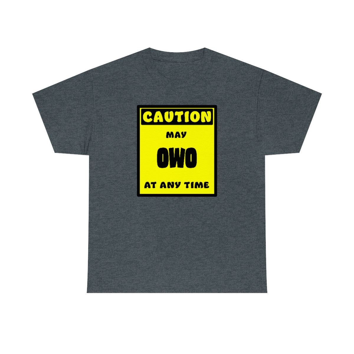 CAUTION! May OWO at any time! - T-Shirt T-Shirt AFLT-Whootorca Dark Heather S 
