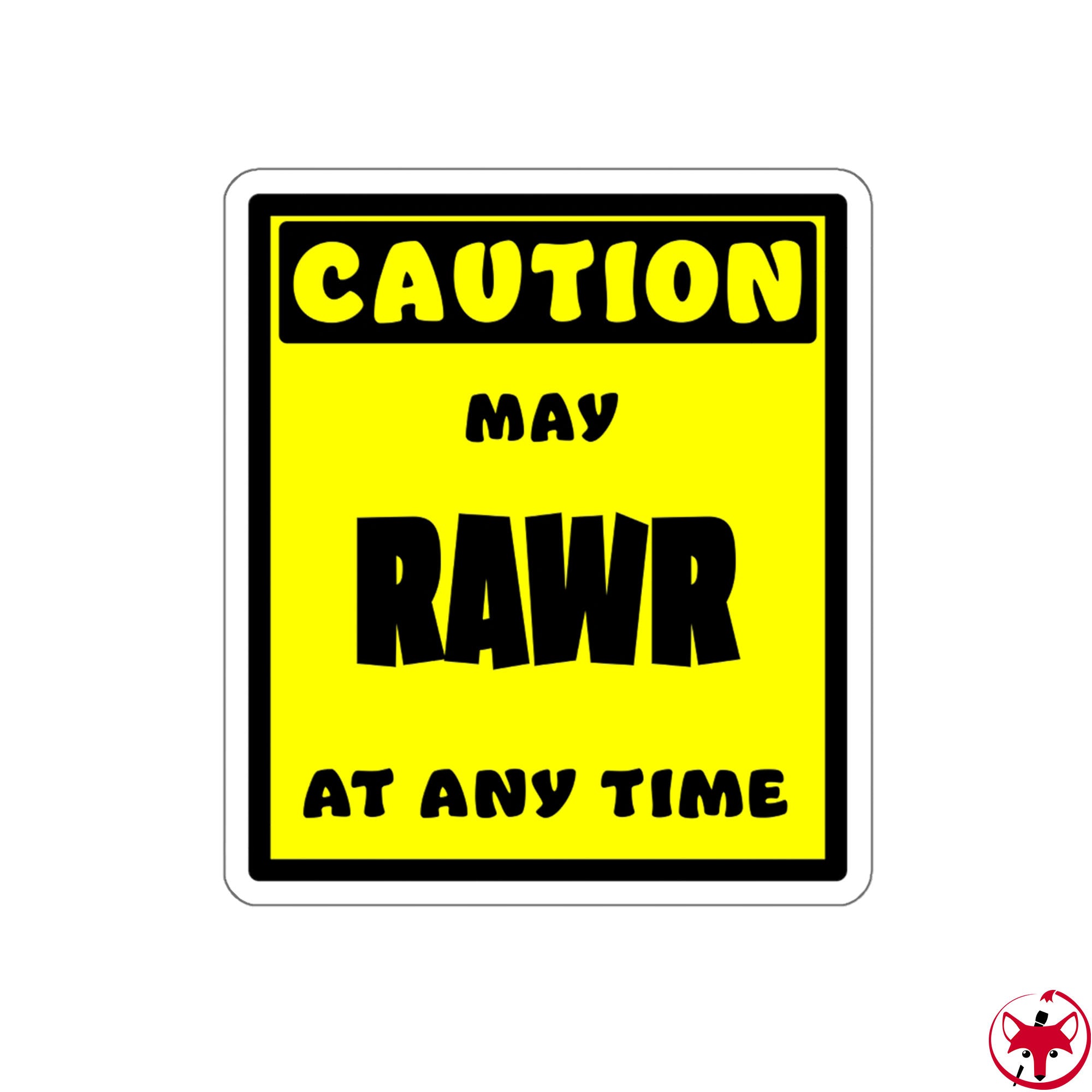 CAUTION! May RAWR at any time! - Sticker Sticker AFLT-Whootorca 