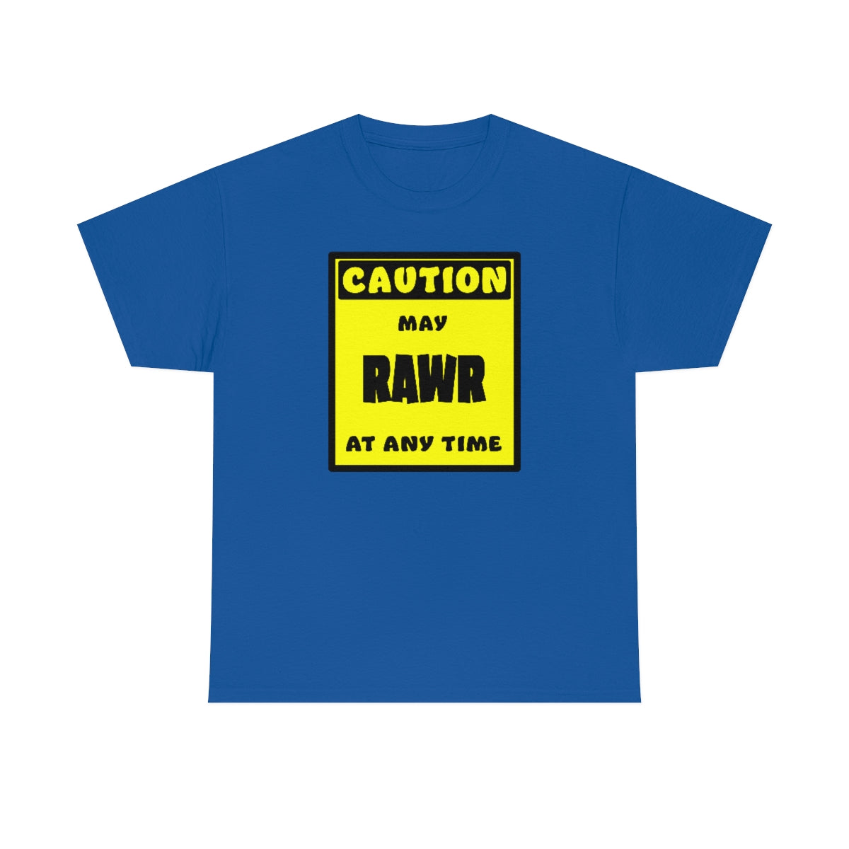 CAUTION! May RAWR at any time! - T-Shirt T-Shirt Artworktee Royal Blue S 