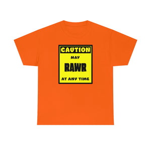 CAUTION! May RAWR at any time! - T-Shirt T-Shirt Artworktee Orange S 