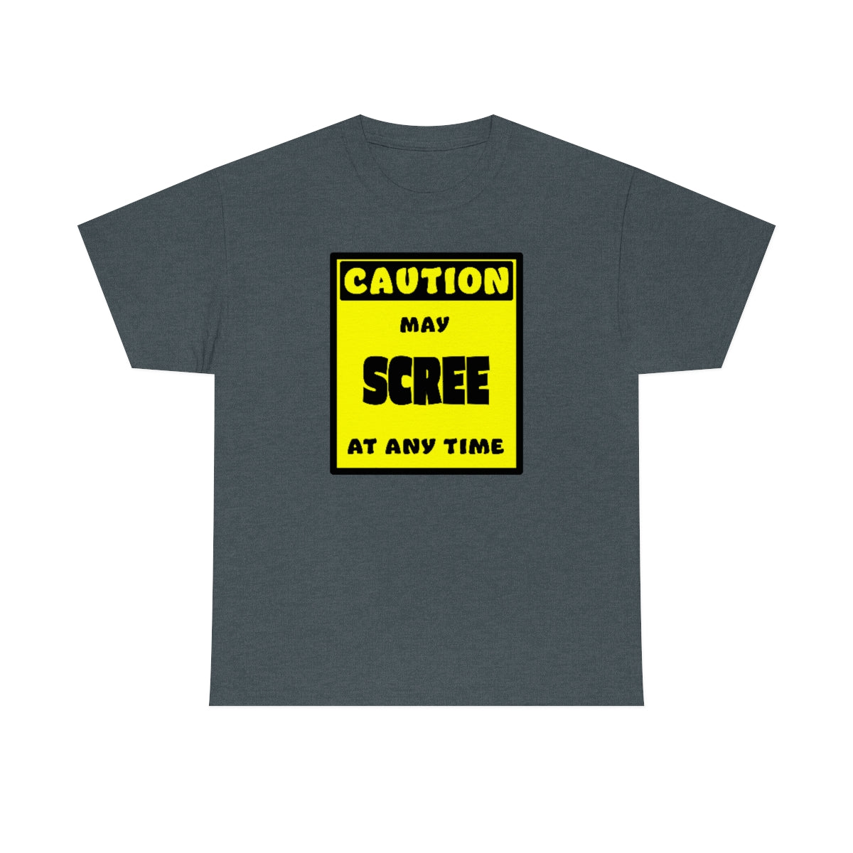 CAUTION! May SCREE at any time! - T-Shirt T-Shirt AFLT-Whootorca Dark Heather S 