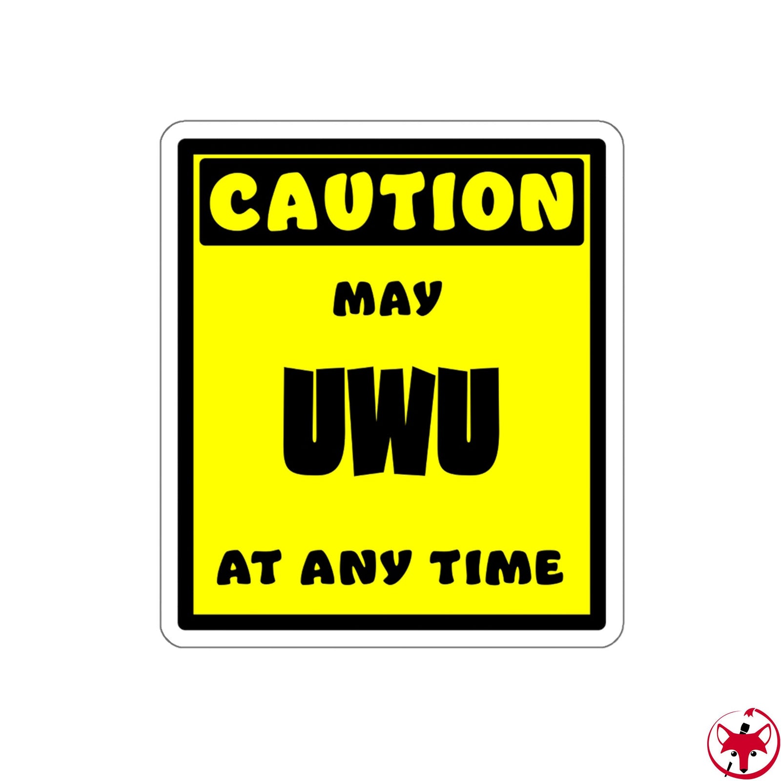CAUTION! May UWU at any time! - Sticker Sticker AFLT-Whootorca 