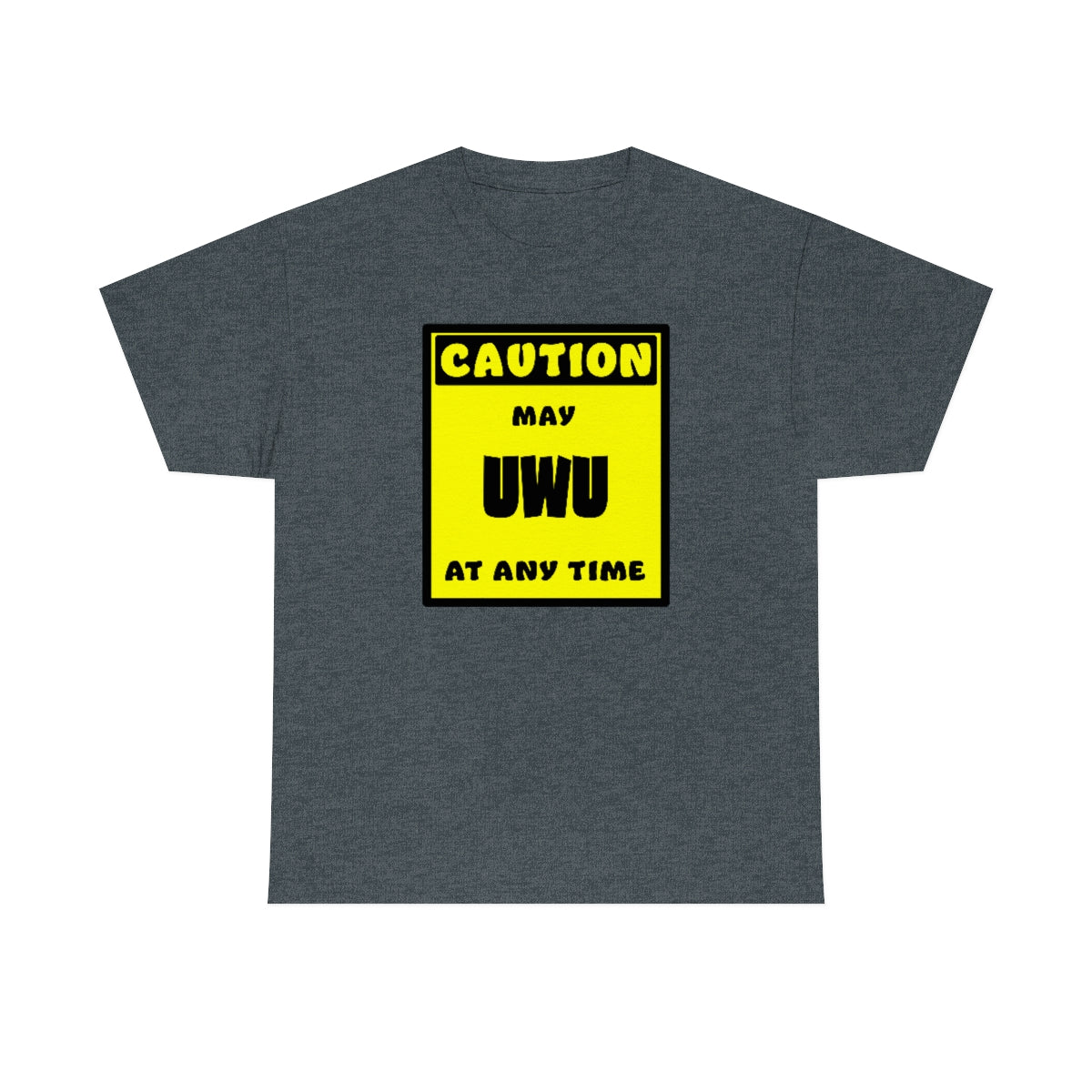 CAUTION! May UWU at any time! - T-Shirt T-Shirt AFLT-Whootorca Dark Heather S 