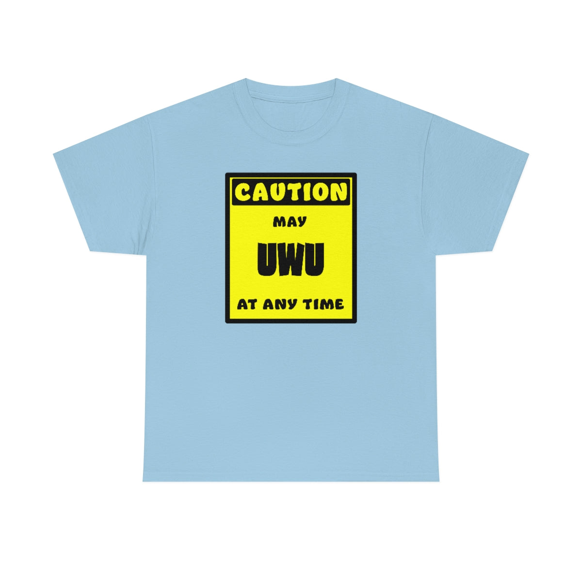 CAUTION! May UWU at any time! - T-Shirt T-Shirt AFLT-Whootorca Light Blue S 