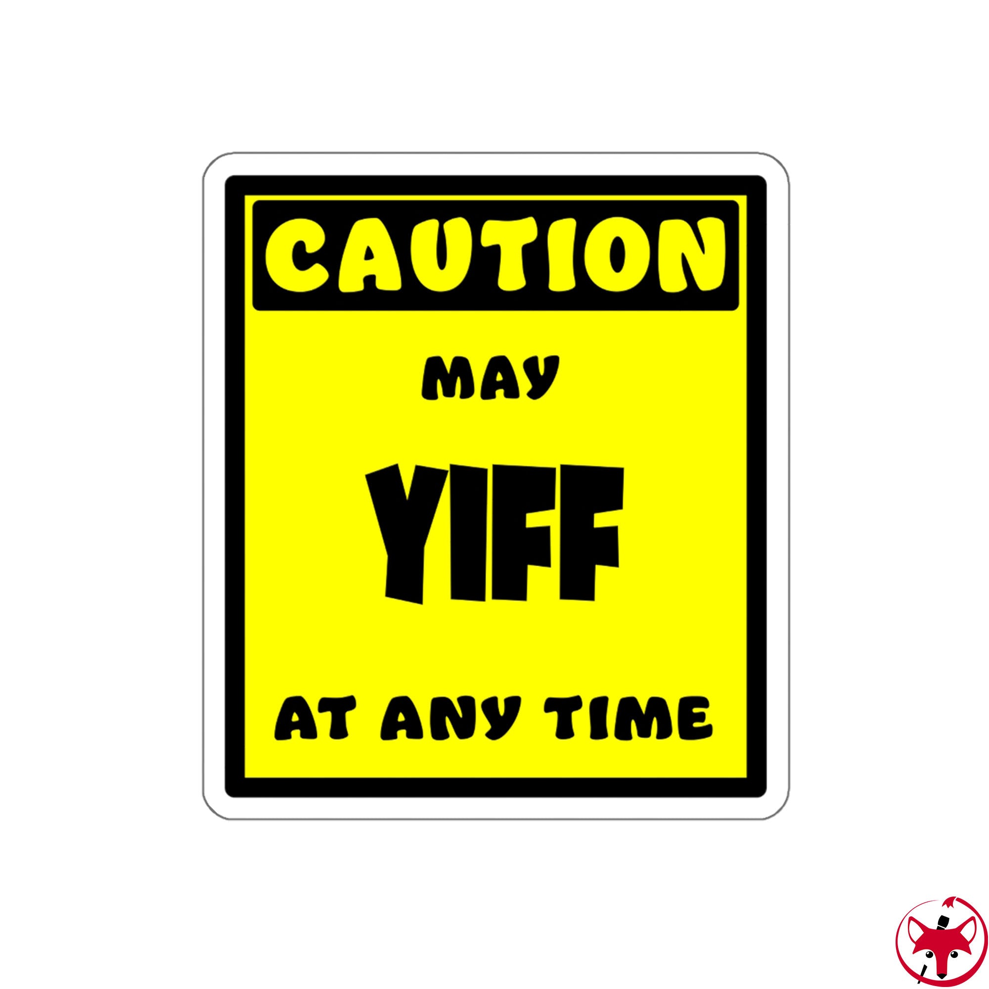 CAUTION! May YIFF at any time! - Sticker Sticker AFLT-Whootorca 