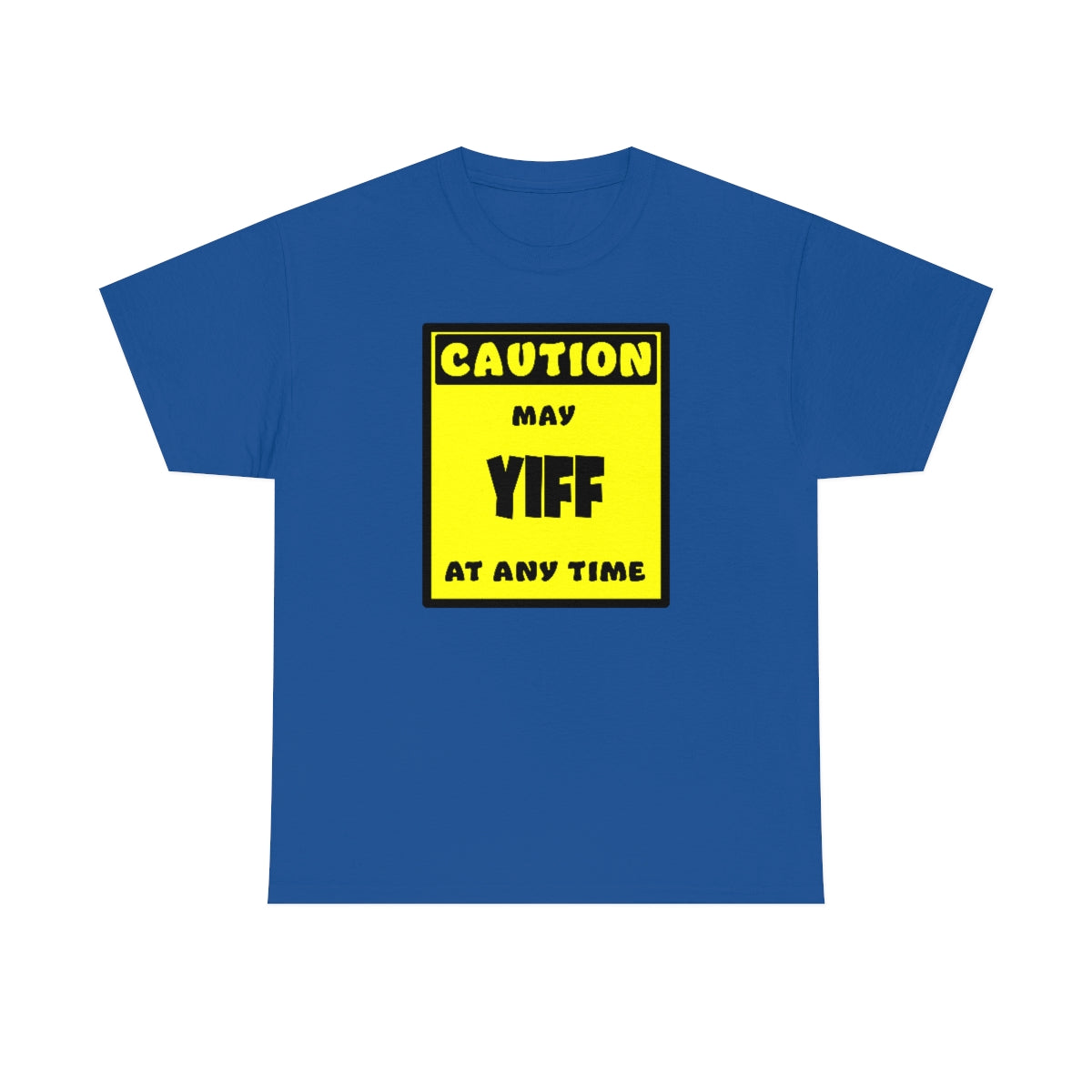 CAUTION! May YIFF at any time! - T-Shirt T-Shirt AFLT-Whootorca Royal Blue S 