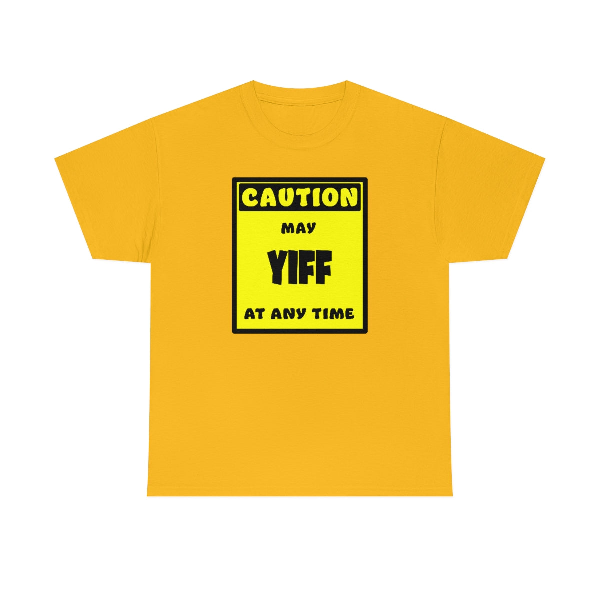 CAUTION! May YIFF at any time! - T-Shirt T-Shirt AFLT-Whootorca Gold S 