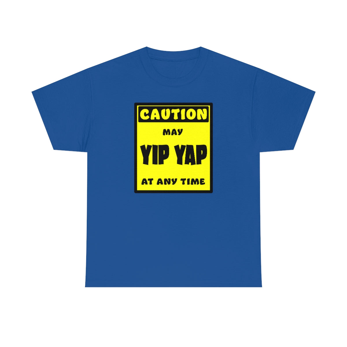CAUTION! May Yip Yap at any time! - T-Shirt T-Shirt AFLT-Whootorca Royal Blue S 