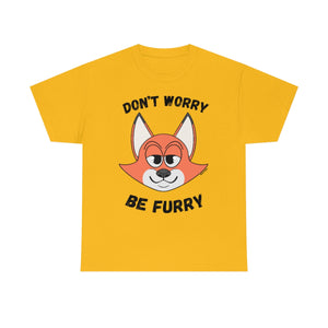 Don't Worry Be Furry! - T-Shirt T-Shirt AFLT-Whootorca Gold S 