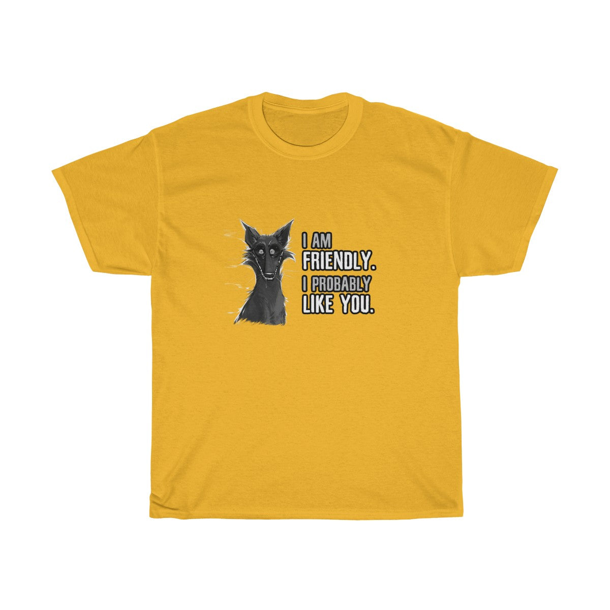 I probably DON'T hate you -T-Shirt T-Shirt Cyamallo Gold S 