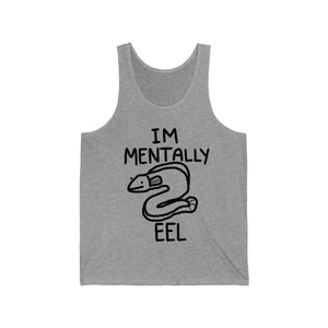 Mentally Eel - Tank Top Tank Top Ooka Heather XS 